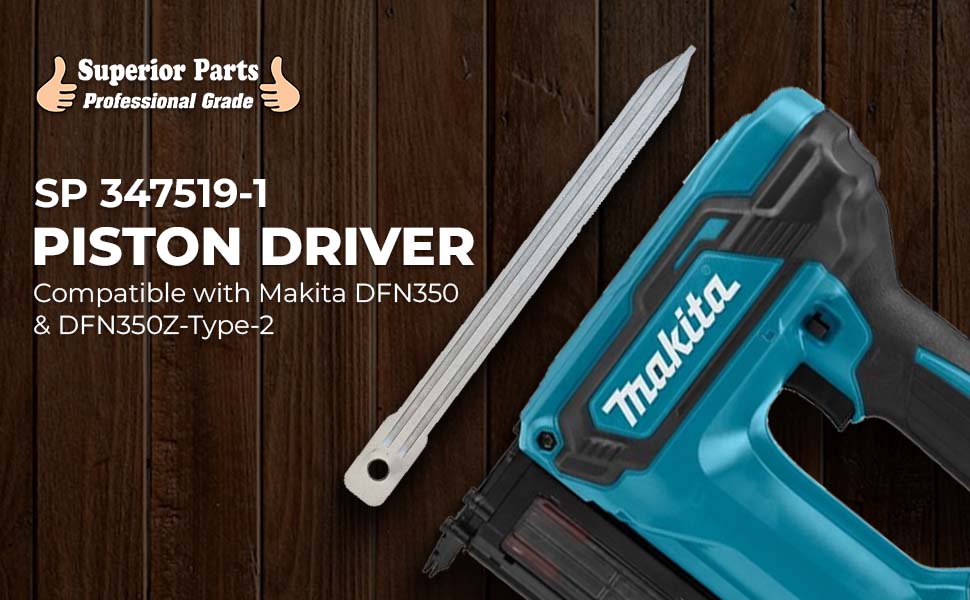 Superior Parts SP 347519-1 Piston Driver for Makita DFN350 &